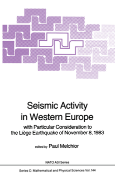 Hardcover Seismic Activity in Western Europe: With Particular Consideration to the Liège Earthquake of November 8, 1983 Book