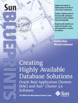 Paperback Creating Highly Available Database Solutions: Oracle Real Application Clusters (Rac) and Sun? Cluster 3.X Software Book