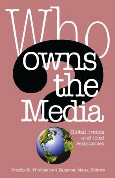 Hardcover Who Owns the Media: Global Trends and Local Resistances Book