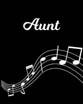 Paperback Aunt: Sheet Music Note Manuscript Notebook Paper - Personalized Custom First Name Initial A - Musician Composer Instrument C Book