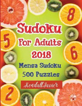 Paperback Sudoku for Adults 2018: Mensa Sudoku 500 Puzzles Book