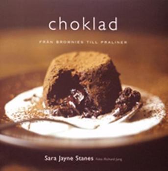 Hardcover CHOKLAD: FRAN BROWNIES TILL PRALINER. [Swedish] Book