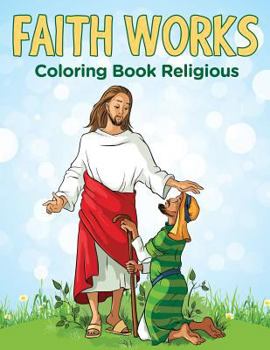 Paperback Faith Works: Coloring Book Religious Book