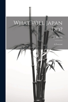 Paperback What Will Japan Do?: A Forecast Book