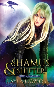 Shamus & Shifter - Book #6 of the Keeley & Associates