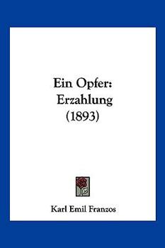 Paperback Ein Opfer: Erzahlung (1893) [German] Book