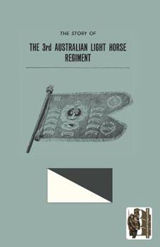 Paperback STORY OF THE 3rd AUSTRALIAN LIGHT HORSE REGIMENT Book