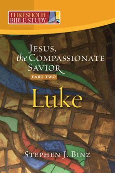 Paperback Jesus, the Compassionate Savior: Part Two Luke 12-24 Book