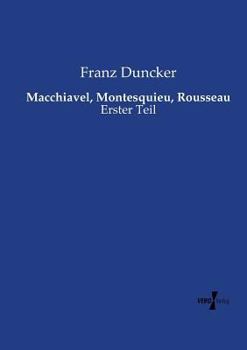 Paperback Macchiavel, Montesquieu, Rousseau: Erster Teil [German] Book