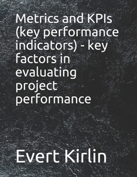 Paperback Metrics and KPIs (key performance indicators) - key factors in evaluating project performance Book
