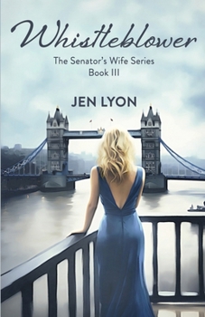 Whistleblower: The Senator's Wife Series Book III