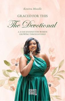Paperback Graced For This: The Devotional: A 21-Day Journey for Women Growing Through Grief Book