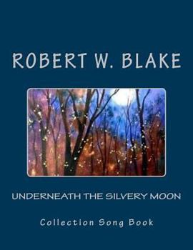 Paperback Underneath The Silvery Moon: Collection Song Book