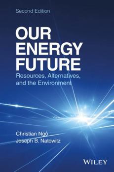 Hardcover Our Energy Future: Resources, Alternatives and the Environment Book