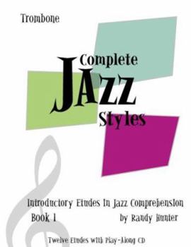 Spiral-bound Complete Jazz Styles Introductory Etudes in Jazz Comprehension, Book1: Trombone Book