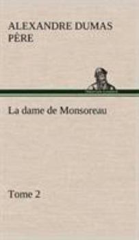 La dame de Monsoreau - Book  of the Last Valois