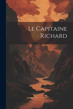 Paperback Le Capitaine Richard [French] Book