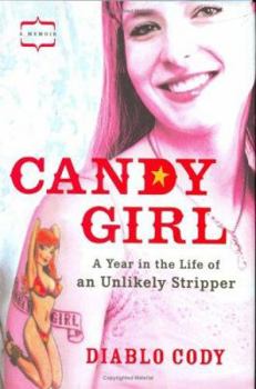 Hardcover Candy Girl: A Year in the Life of an Unlikely Stripper Book