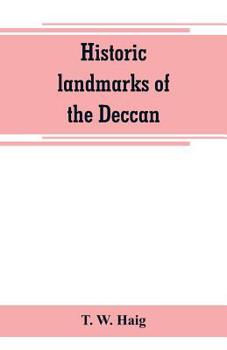 Paperback Historic landmarks of the Deccan Book