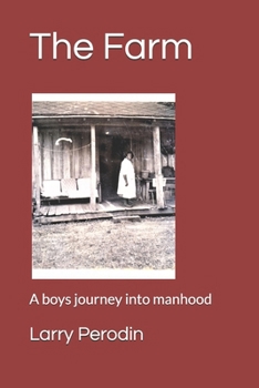 Paperback The Farm: A boys journey into manhood Book