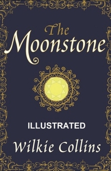 Paperback The Moonstone ILLUSTRATED Book