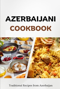 Paperback Azerbaijani Cookbook: Traditional Recipes from Azerbaijan Book