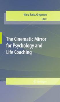 Hardcover The Cinematic Mirror for Psychology and Life Coaching Book