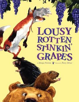 Hardcover Lousy Rotten Stinkin' Grapes Book