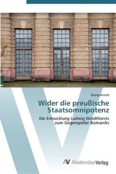 Paperback Wider die preußische Staatsomnipotenz [German] Book