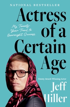 Paperback Actress of a Certain Age: My Twenty-Year Trail to Overnight Success Book