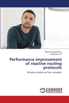 Paperback Performance improvement of reactive routing protocols Book