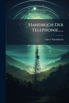 Paperback Handbuch Der Telephonie...... [German] Book