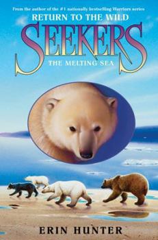 Hardcover Seekers: Return to the Wild #2: The Melting Sea Book