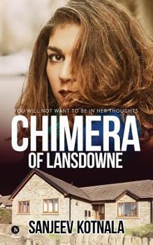 Paperback Chimera of Lansdowne: You Will Not Want to Be in Her Thoughts Book