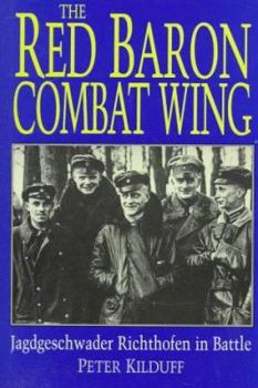 Hardcover The Red Baron Combat Wing: Jagdgeschwader Richthofen in Battle Book