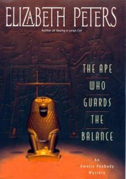 The Ape Who Guards the Balance - Book #10 of the Amelia Peabody