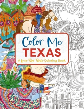 Paperback Color Me Texas: A Lone Star State Coloring Book