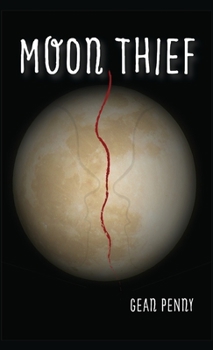 Hardcover Moon Thief: An Apocalyptic Fantasy Book