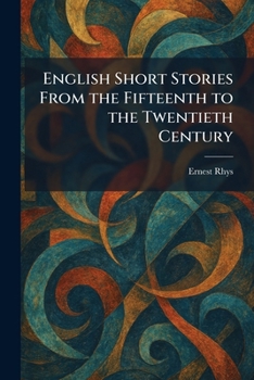 Paperback English Short Stories From the Fifteenth to the Twentieth Century Book