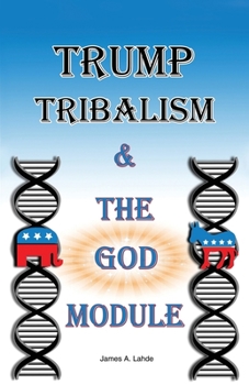 Paperback Trump: Tribalism and the God Module Book