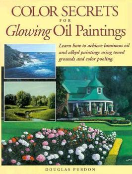Hardcover Color Secrets for Glowing Oil Paintings Book