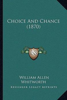 Paperback Choice And Chance (1870) Book