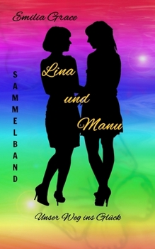 Paperback Lina und Manu - Unser Weg ins Glück [German] Book