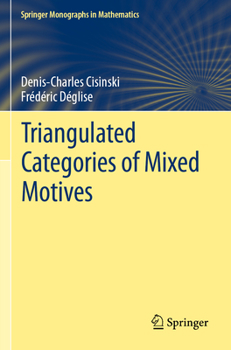 Paperback Triangulated Categories of Mixed Motives Book
