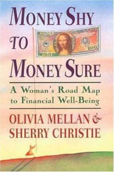 Hardcover Money Shy to Money Sure: A Woman's Road Map to Financial Well-Being Book
