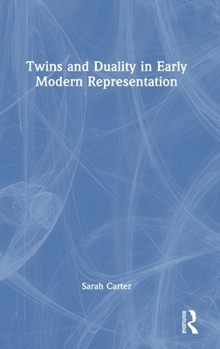 Hardcover Twins and Duality in Early Modern Representation Book