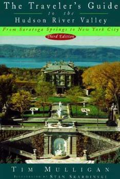 Paperback The Traveler's Guide to the Hudson River Valley: Third Edition Book