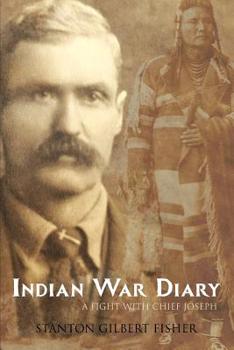 Paperback Indian War Diary: A Fight with Chief Joseph (Expanded, Annotated) Book