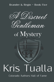Paperback A Discreet Gentleman of Mystery: The Discreet Gentleman Series: Brander & Regin - Book Five Book