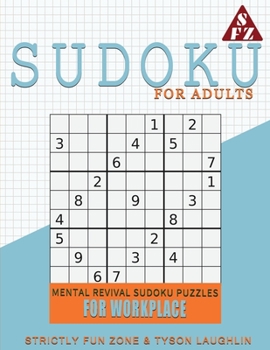 Paperback Sudoku For Adults: Mental Revival Sudoku Puzzles For Workplace Book